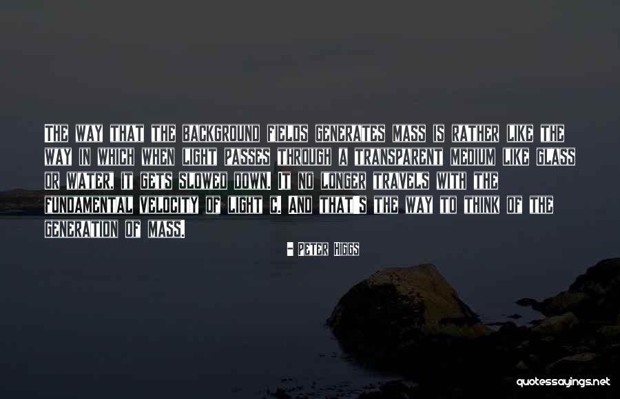Jueyingbaiu Quotes By Peter Higgs Jueyingbaiu Quotes By Peter Higgs
