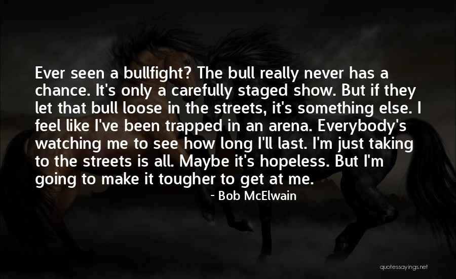 Jugada Quotes By Bob McElwain Jugada Quotes By Bob McElwain