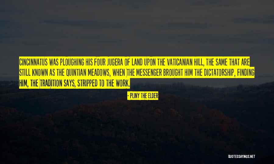 Jugera Quotes By Pliny The Elder Jugera Quotes By Pliny The Elder