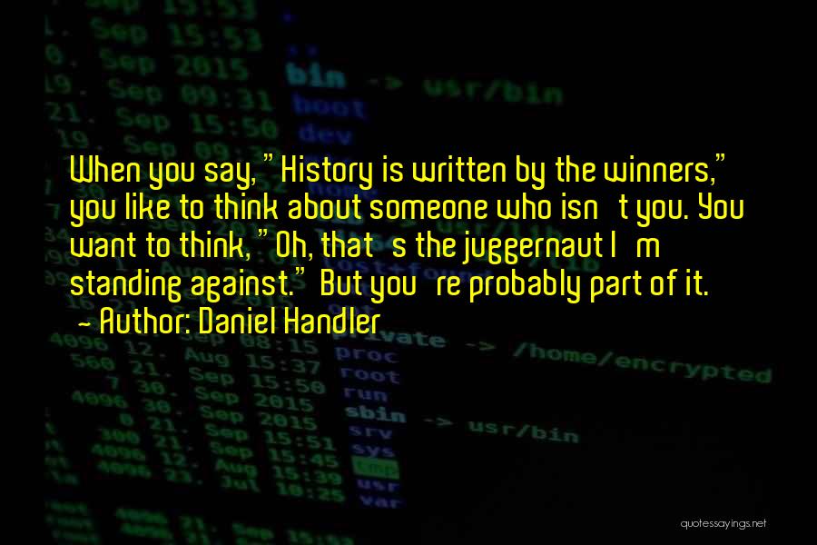 Juggernaut Quotes By Daniel Handler