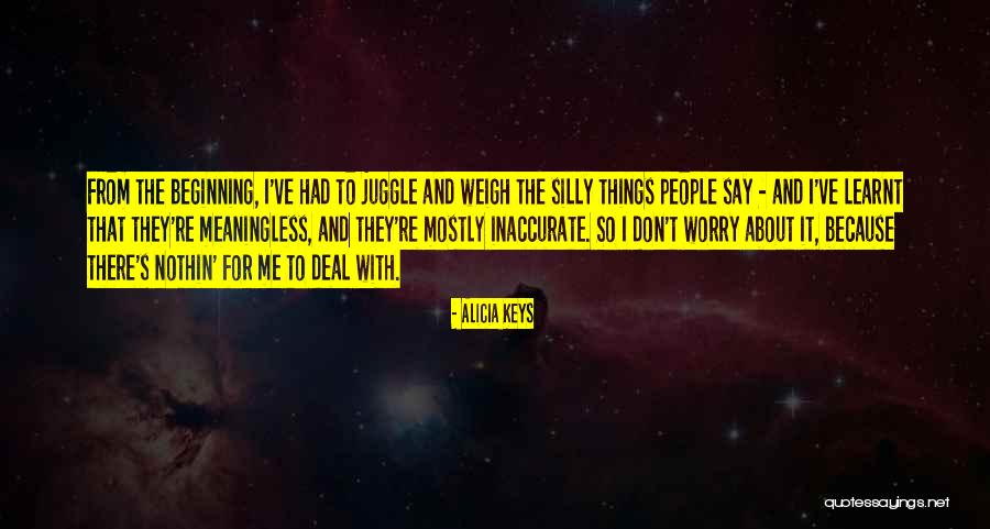 Juggle Quotes By Alicia Keys Juggle Quotes By Alicia Keys