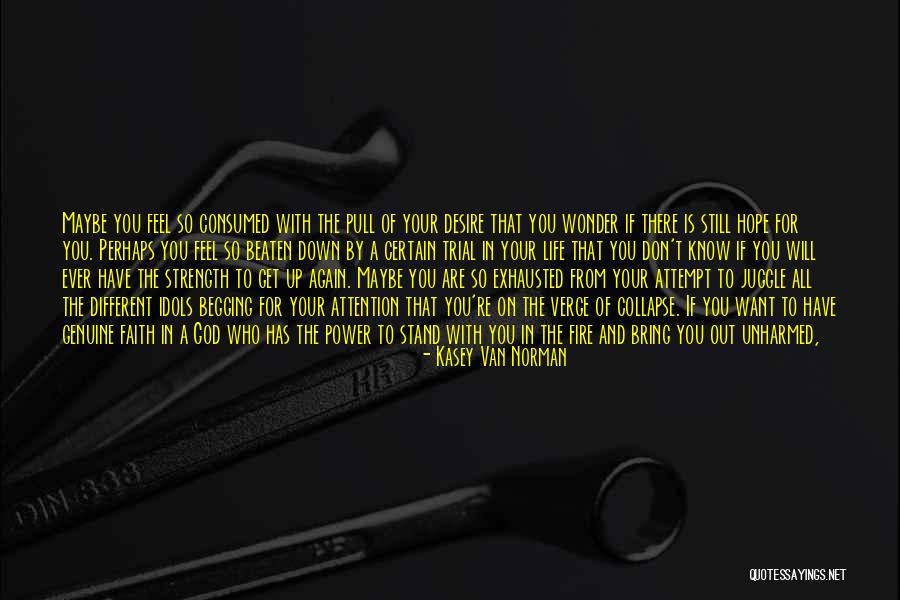Juggle Quotes By Kasey Van Norman Juggle Quotes By Kasey Van Norman