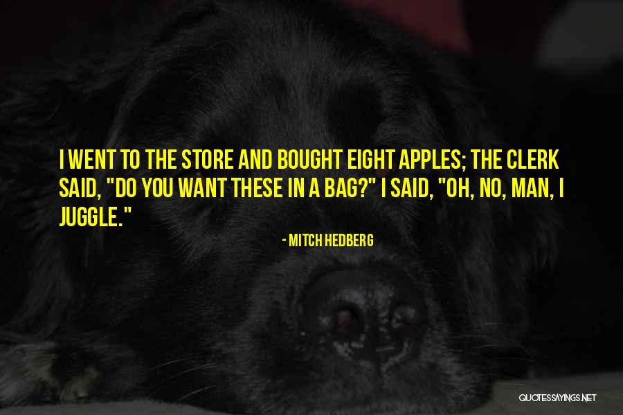 Juggle Quotes By Mitch Hedberg Juggle Quotes By Mitch Hedberg