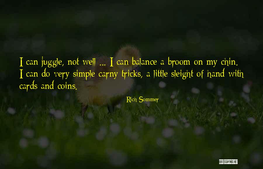 Juggle Quotes By Rich Sommer Juggle Quotes By Rich Sommer