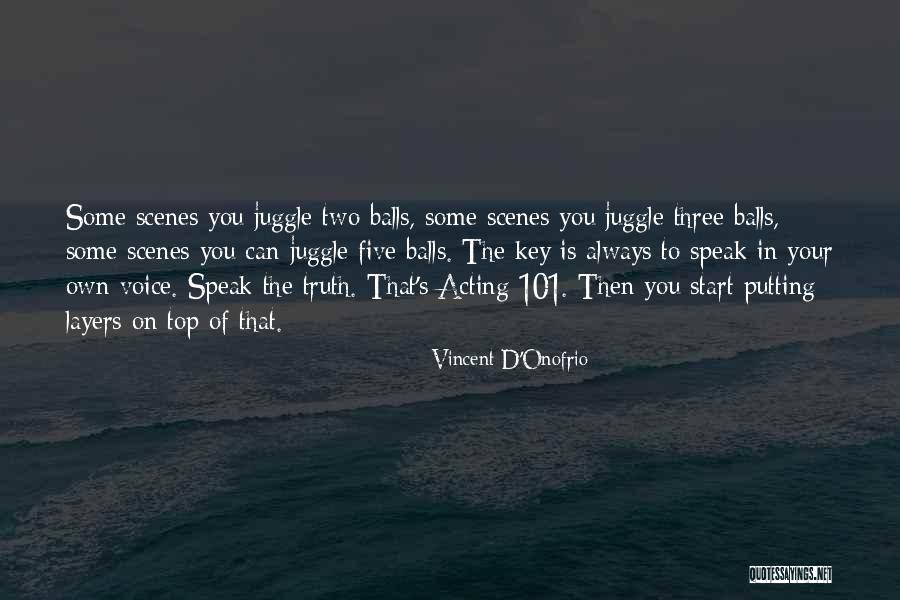 Juggle Quotes By Vincent D'Onofrio Juggle Quotes By Vincent D'Onofrio