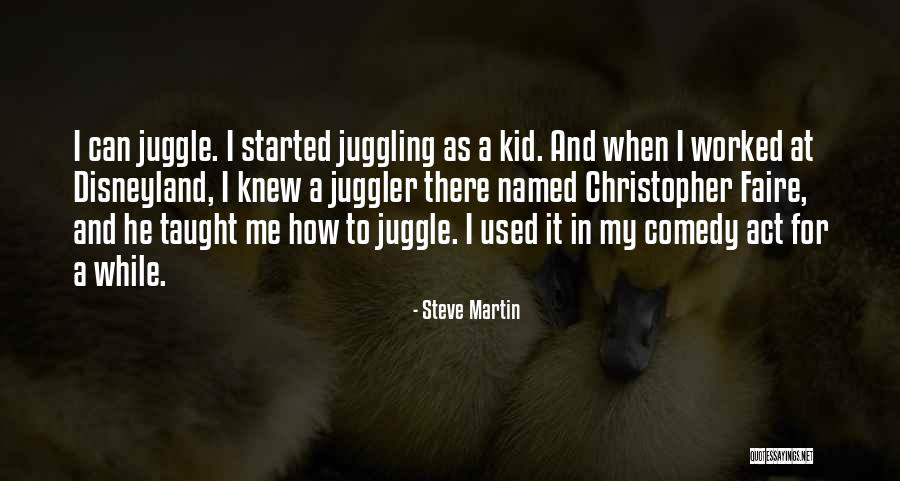 Juggling Kids Quotes By Steve Martin Juggling Kids Quotes By Steve Martin