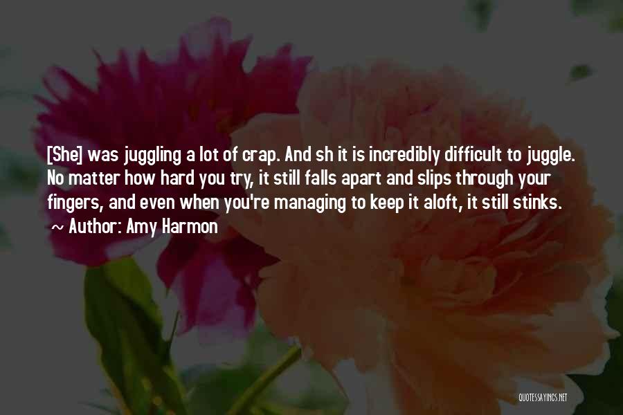 Juggling Quotes By Amy Harmon