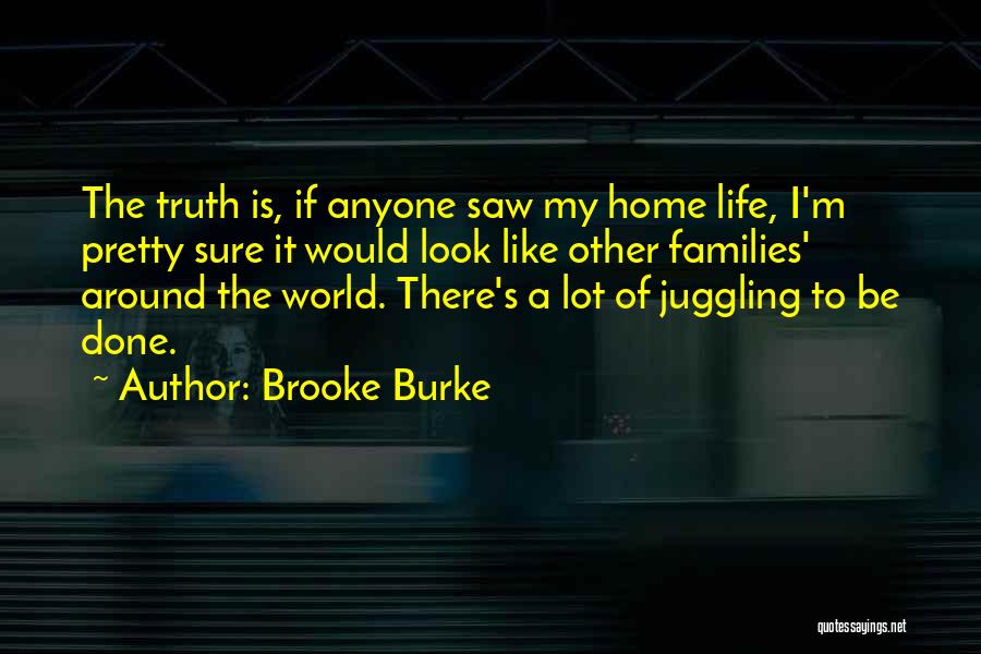 Juggling Quotes By Brooke Burke