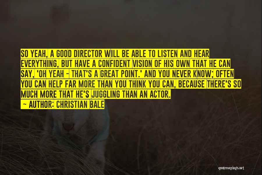 Juggling Quotes By Christian Bale