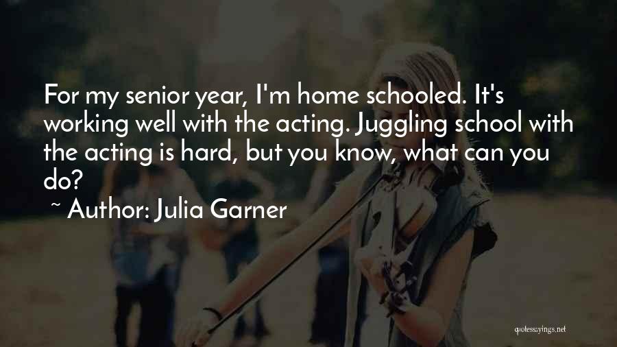 Juggling Quotes By Julia Garner