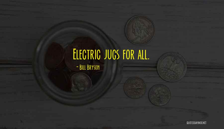 Jugs Quotes By Bill Bryson Jugs Quotes By Bill Bryson