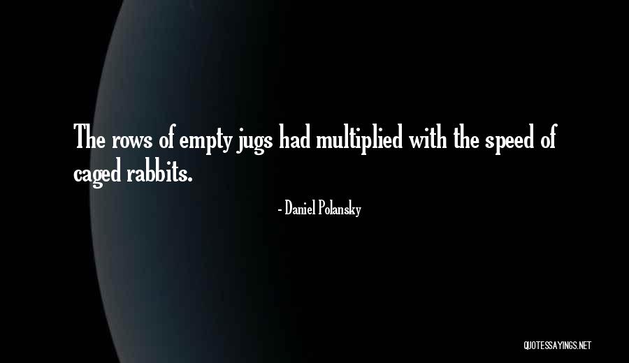 Jugs Quotes By Daniel Polansky Jugs Quotes By Daniel Polansky