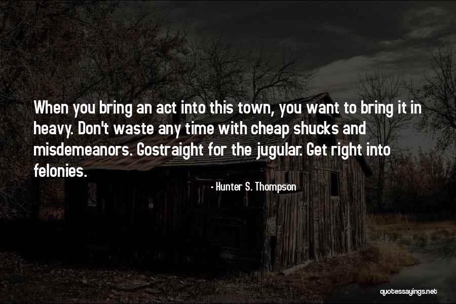 Jugular Quotes By Hunter S. Thompson