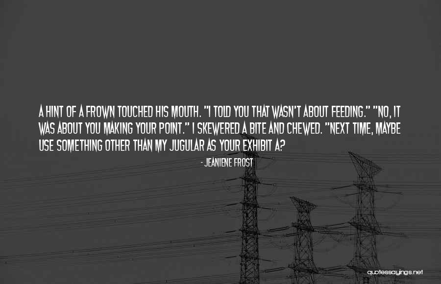 Jugular Quotes By Jeaniene Frost