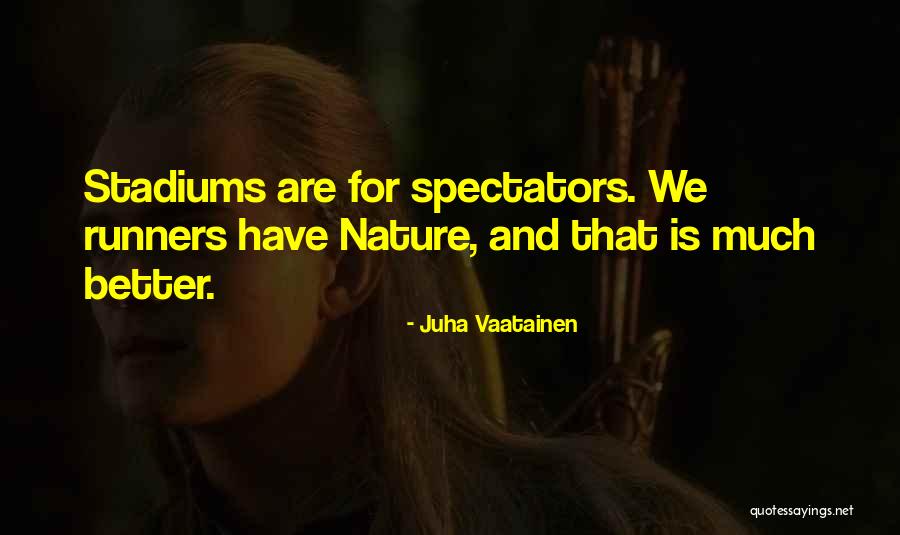 Juha Vaatainen Quotes 371406