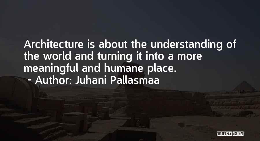 Juhani Pallasmaa Quotes 1796175