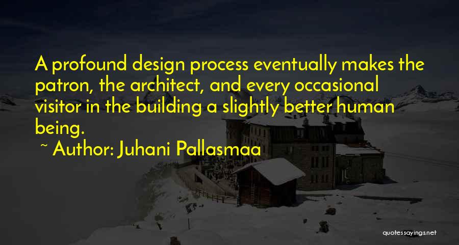 Juhani Pallasmaa Quotes 2069276