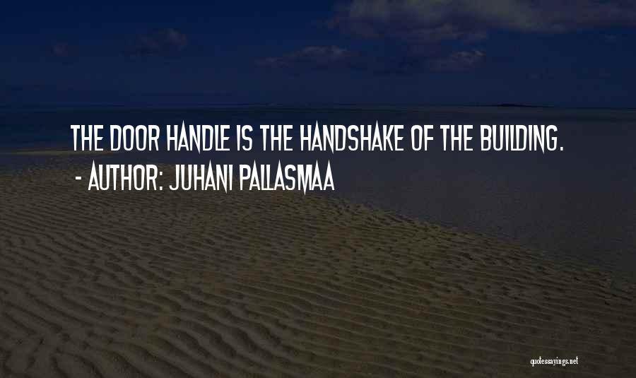 Juhani Quotes By Juhani Pallasmaa