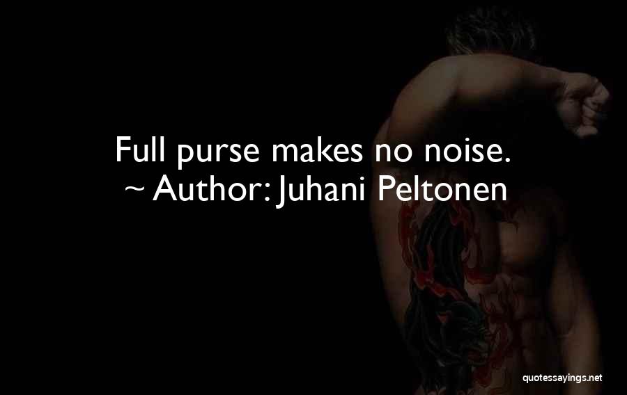 Juhani Quotes By Juhani Peltonen