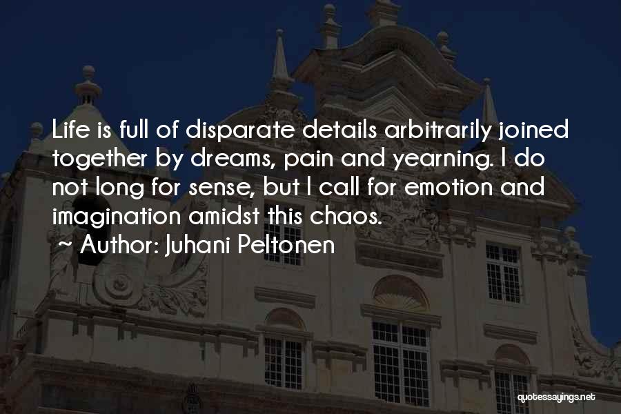 Juhani Quotes By Juhani Peltonen