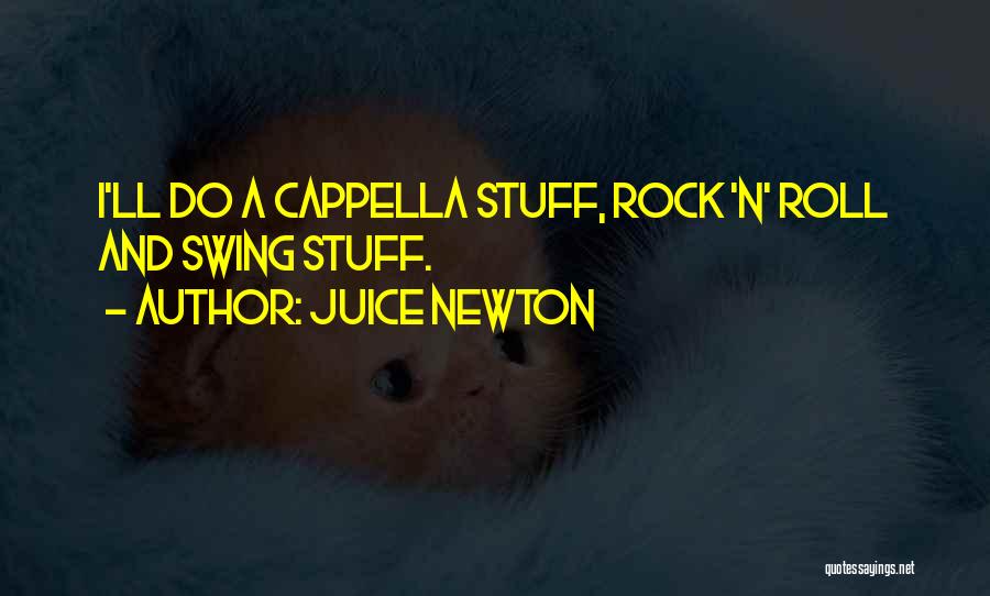 Juice Newton Quotes 1004822