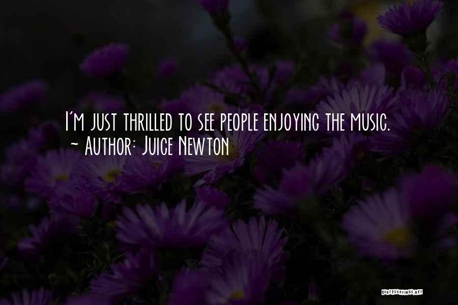 Juice Newton Quotes 1110291