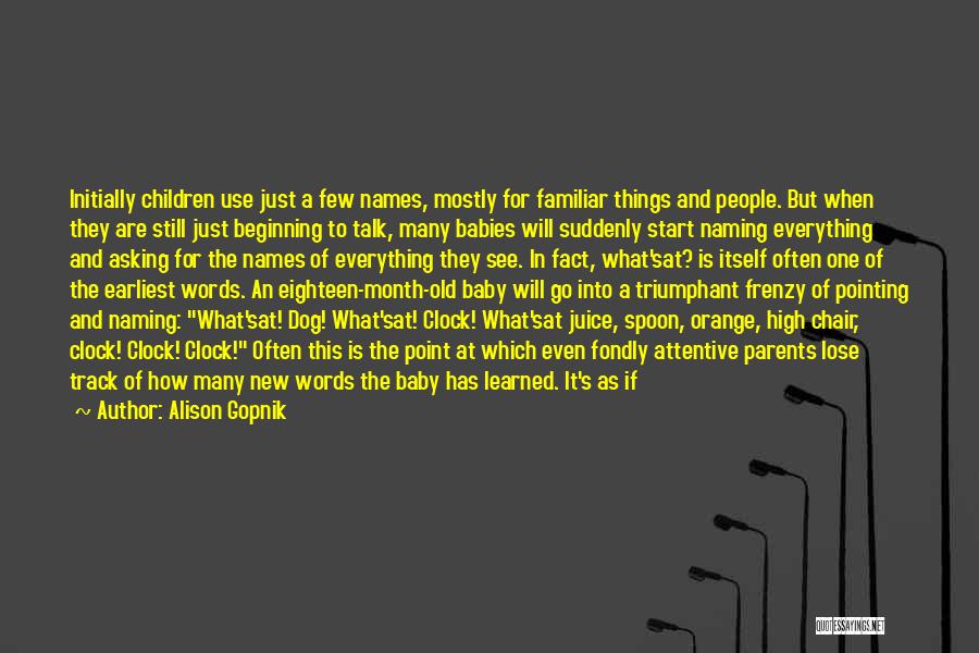 Juice Quotes By Alison Gopnik
