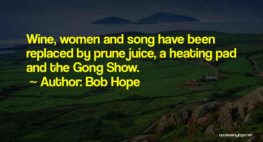 Juice Quotes By Bob Hope