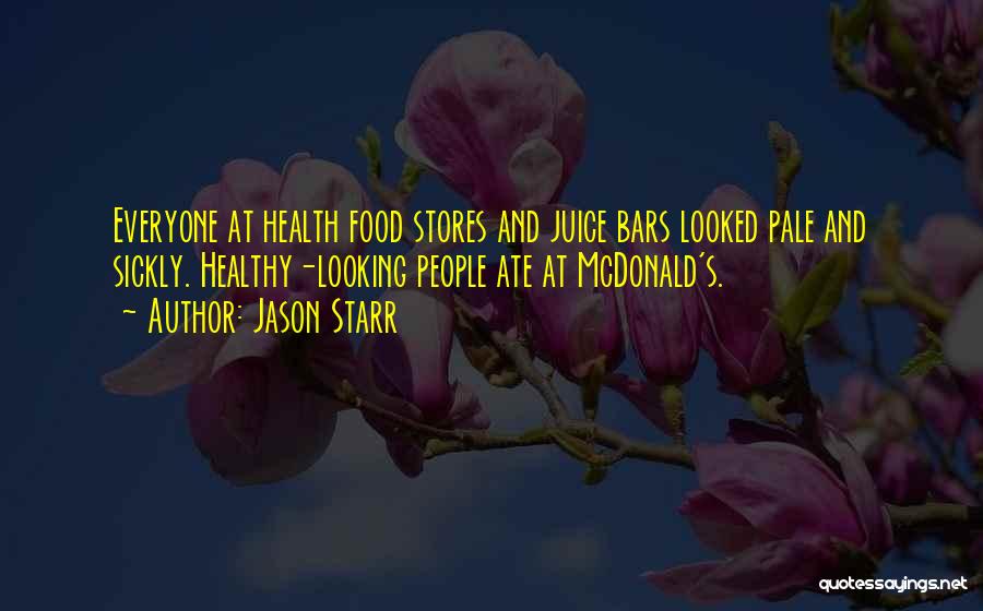 Juice Quotes By Jason Starr