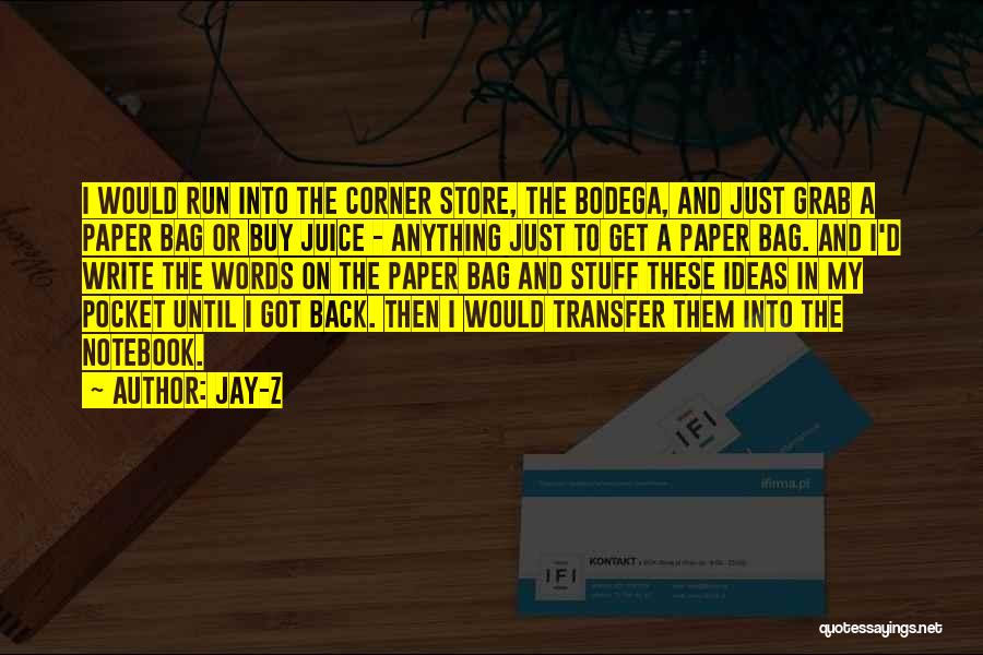 Juice Quotes By Jay-Z