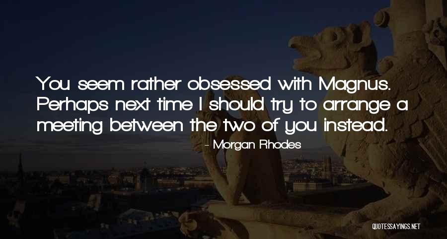 Juiciest Pork Quotes By Morgan Rhodes