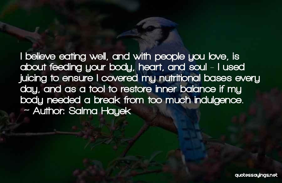 Juicing Quotes By Salma Hayek