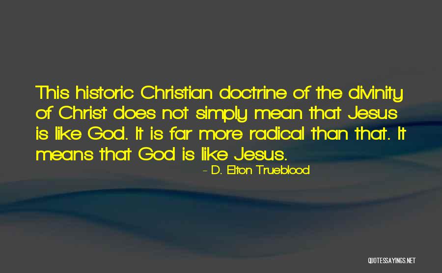Juicioso Significado Quotes By D. Elton Trueblood Juicioso Significado Quotes By D. Elton Trueblood