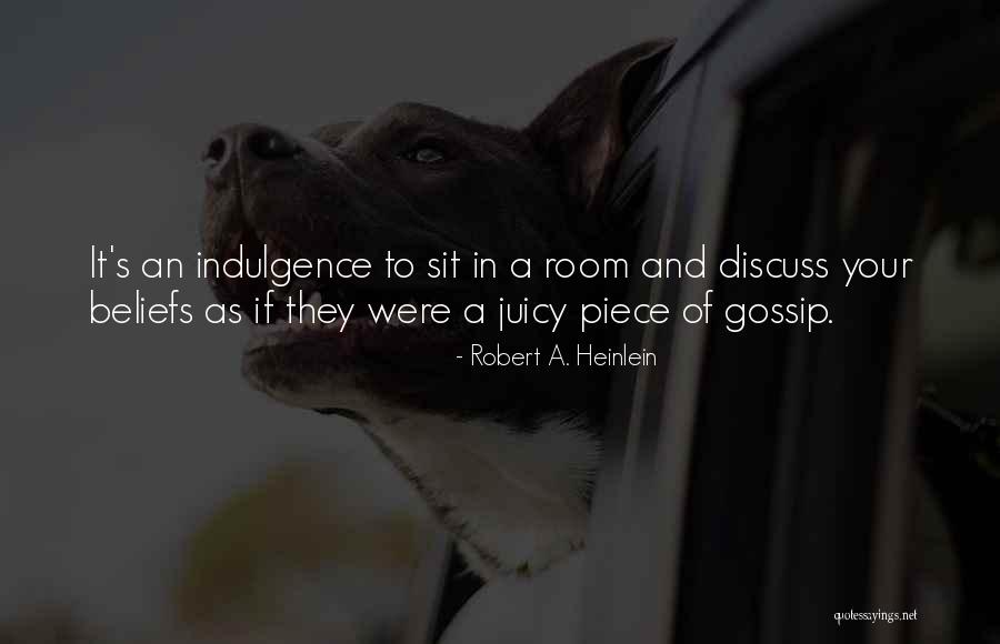 Juicy Gossip Quotes By Robert A. Heinlein