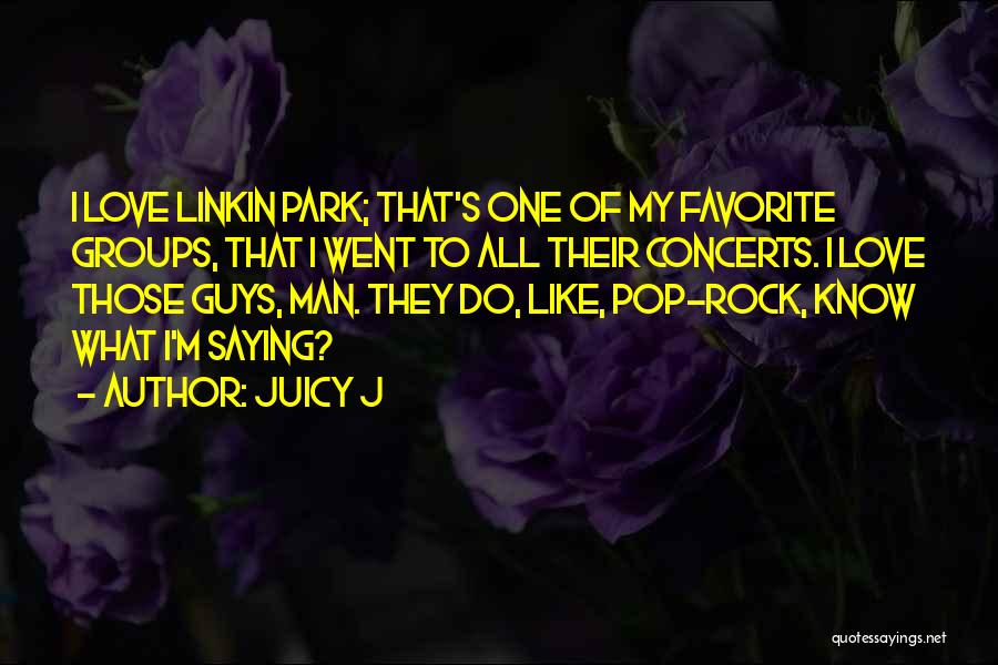 Juicy J Love Quotes By Juicy J