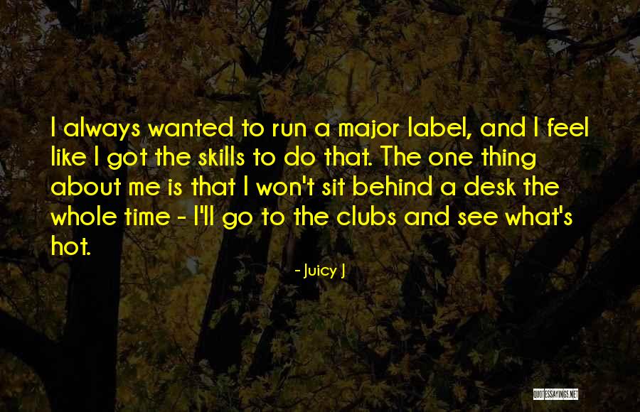 Juicy J Quotes 1132985