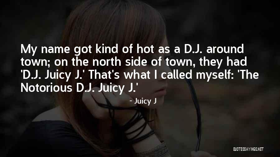 Juicy J Quotes 141180