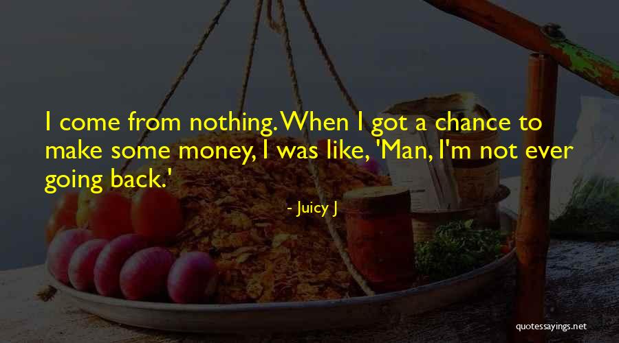 Juicy J Quotes 1752639