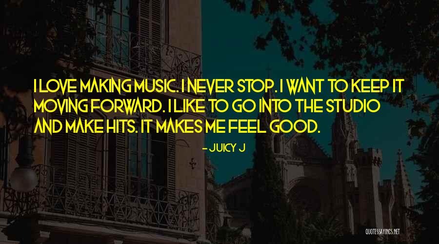 Juicy J Quotes 2129827