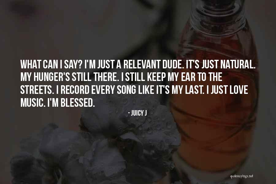 Juicy J Quotes 863658