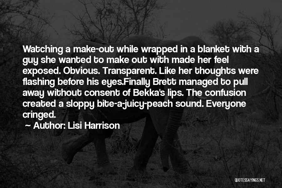 Juicy Lips Quotes By Lisi Harrison