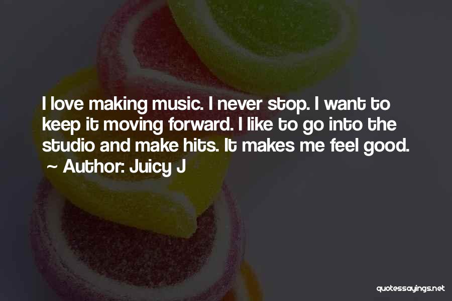 Juicy Love Quotes By Juicy J