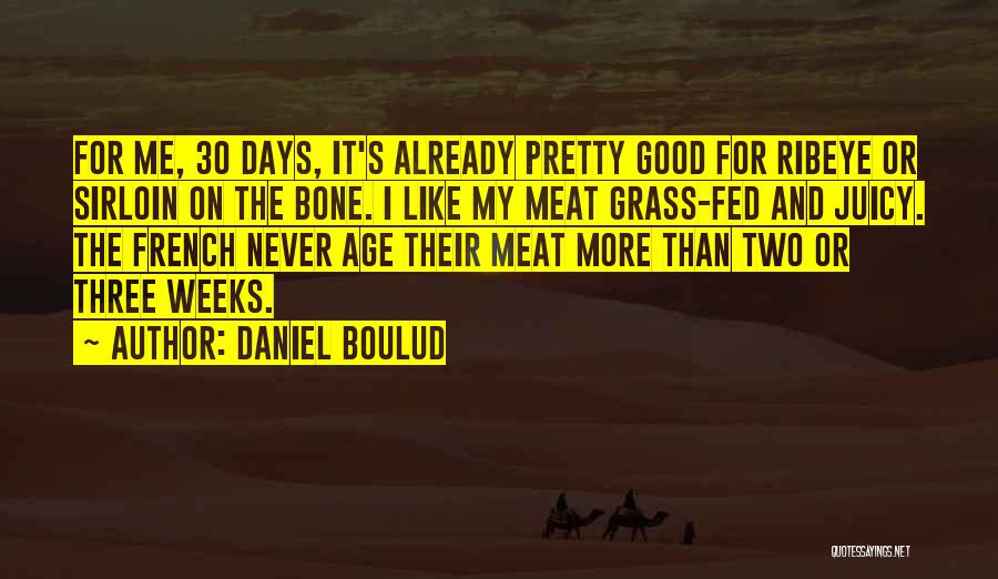 Juicy Quotes By Daniel Boulud