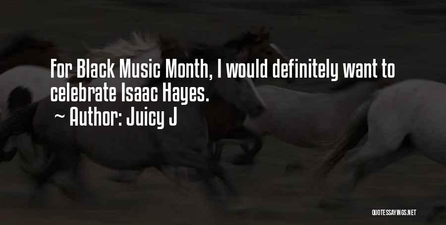 Juicy Quotes By Juicy J