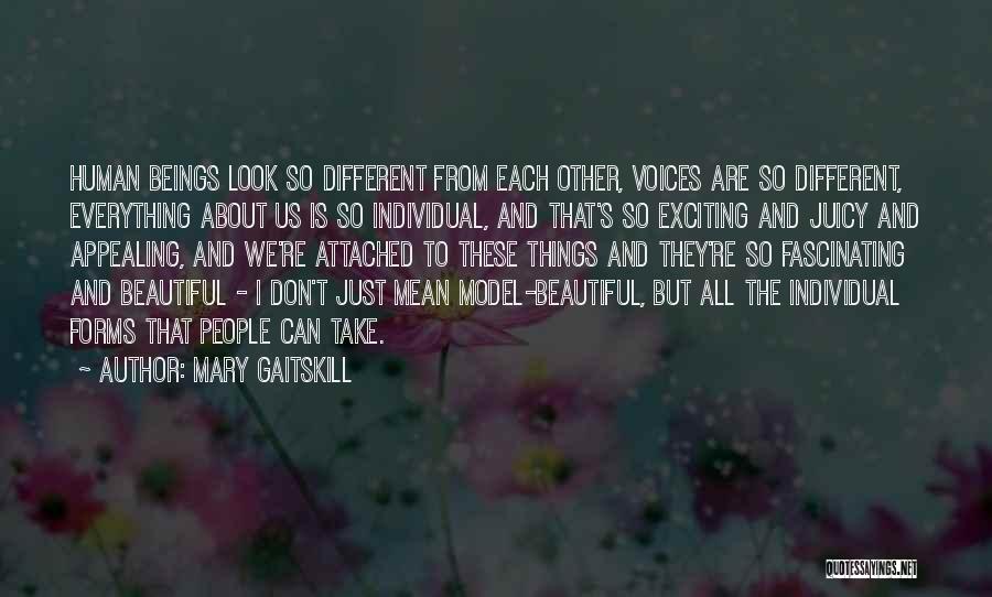 Juicy Quotes By Mary Gaitskill