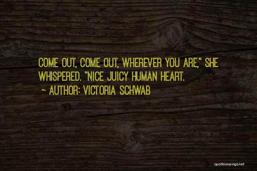 Juicy Quotes By Victoria Schwab