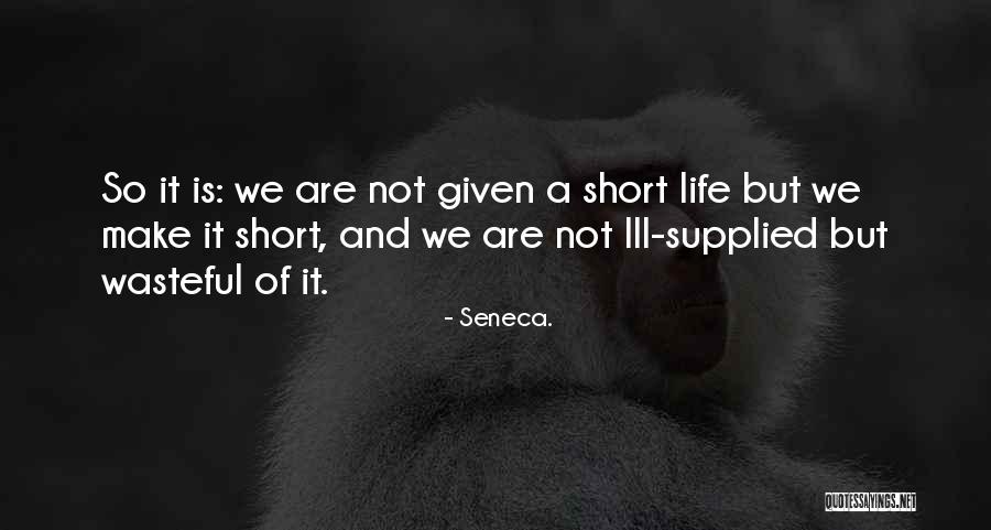 Juillet Aout Quotes By Seneca.