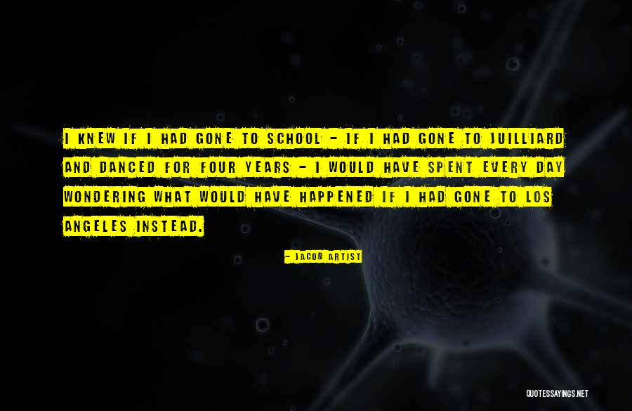Juilliard School Quotes By Jacob Artist
