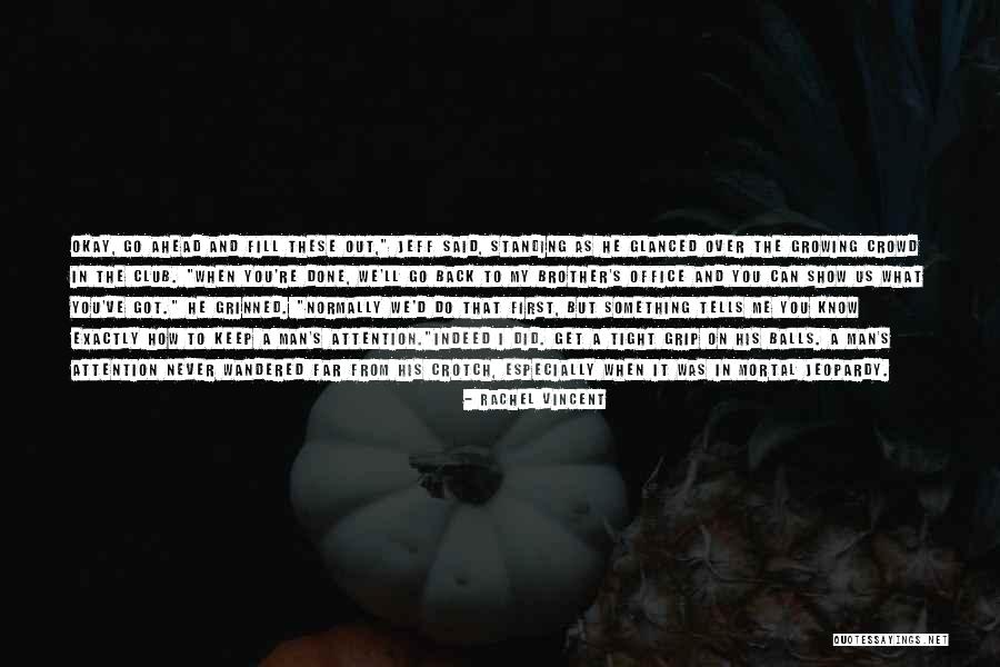 Juist Of Fout Quotes By Rachel Vincent Juist Of Fout Quotes By Rachel Vincent