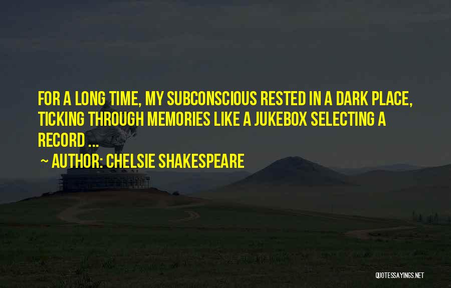 Jukebox Quotes By Chelsie Shakespeare